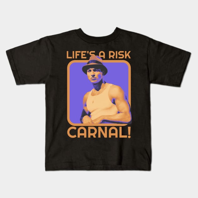 Life Is A Risk Carnal Kids T-Shirt by PRESENTA